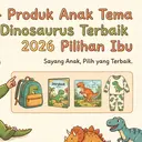 4 Produk Anak Tema Dinosaurus Terbaik 2026 Pilihan Ibu