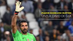 Video Gianluigi Buffon memuji penampilan David De Gea beberapa tahun terakhir bersama Manchester United