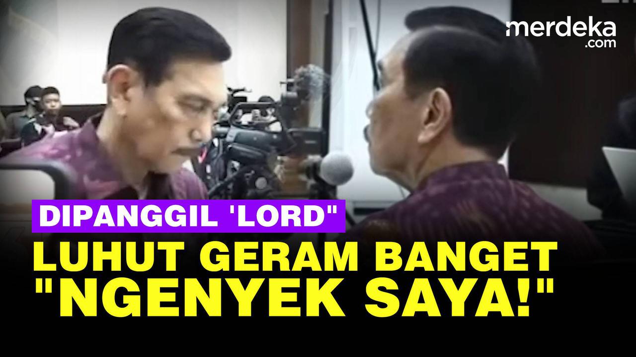 VIDEO: Luhut Kesal Dipanggil 'Lord', Seperti Meledek dan Menjijikkan