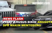 VIDEO: Anggota DPR Makin Mentereng Pakai Pelat Nomor Khusus