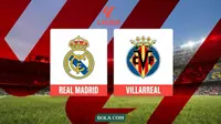 Prediksi Real Madrid Vs Villarreal di Liga Spanyol: Tak Boleh Kehilangan Poin