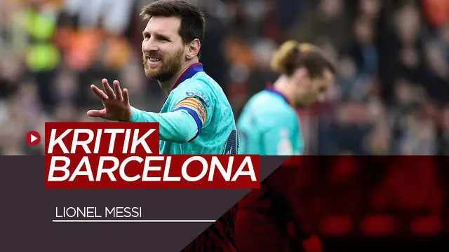 VIDEO: Kritikan Pedas Lionel Messi Untuk Barcelona