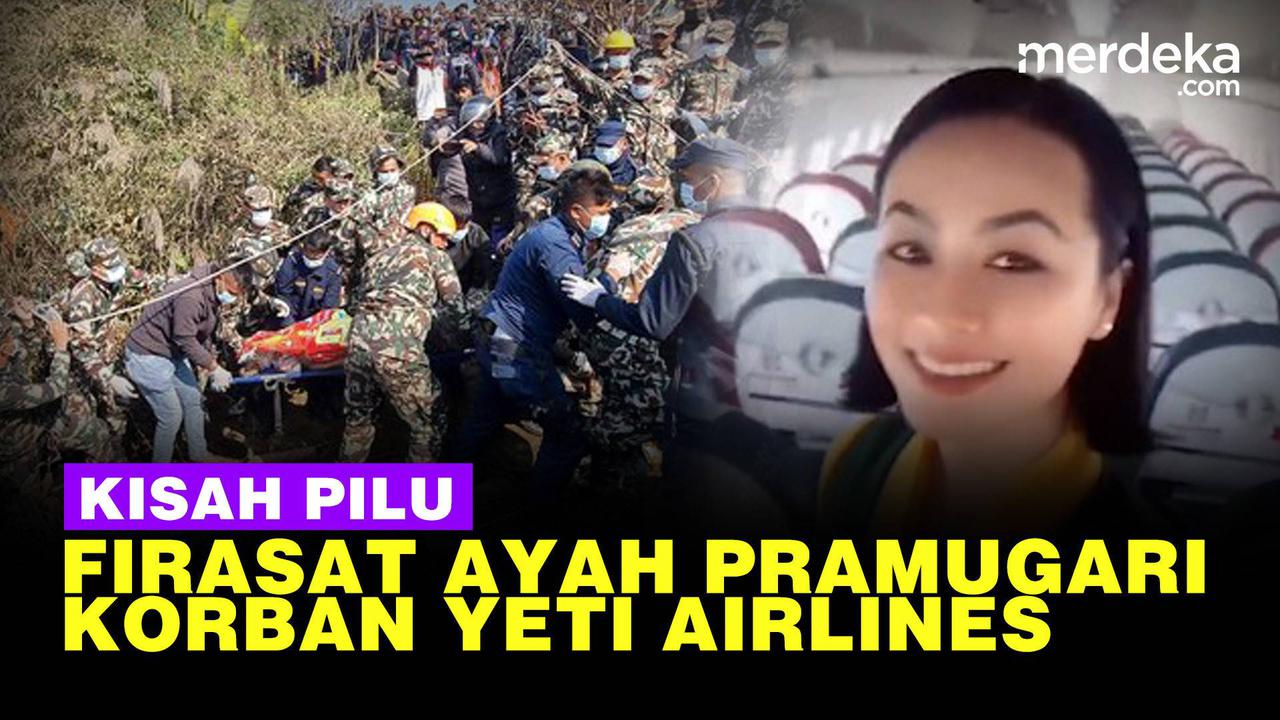 VIDEO: Cerita Pilu Ayah Pramugari Korban Yeti Airlines Sempat Larang Putrinya Terbang