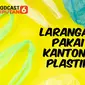 Podcast Bisnis Liputan6.com Larangan Pakai Kantong Plastik.