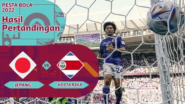 Berita video motion grafis Piala Dunia 2022, hasil pertandingan antara Jepang melawan Kosta Rika pada matchday kedua kedua Grup E Piala Dunia 2022, Minggu (27/11/2022).