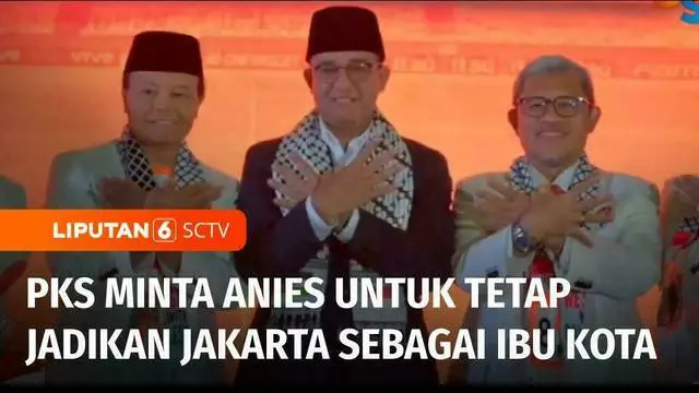 VIDEO: Anies Baswedan Hadiri Rapimnas PKS, Diminta Untuk Tetap Jadikan Jakarta Sebagai Ibu Kota