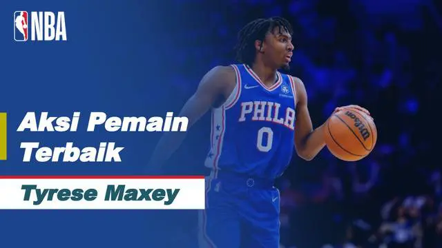 Berita video aksi-aksi terbaik dari bintang Philadelphia 76ers, Tyrese Maxey, di NBA musim reguler 2022/2023 hari ini, Sabtu (29/10/2022) pagi hari WIB.