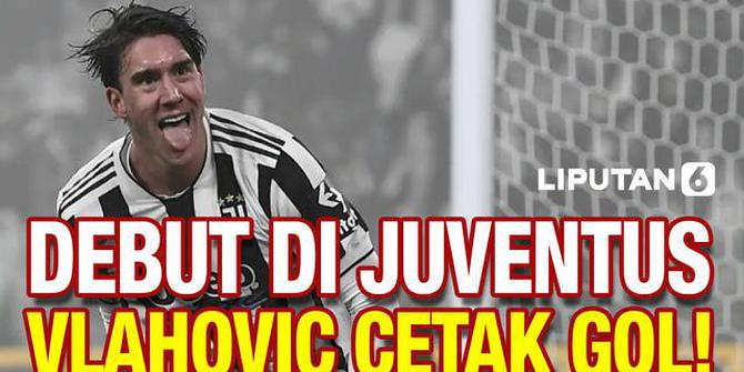 VIDEO: Debut Bareng Juventus, Dusan Vlahovic Langsung Cetak Gol!