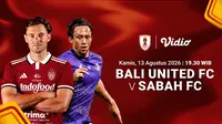 Nonton Bali United vs Sabah FC - Dewata Challenge Series: Uji Konsistensi Serdadu Tridatu di Vidio