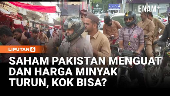 Isu Negosiasi Iran Angkat Bursa Pakistan dan Turunkan Harga Minyak
