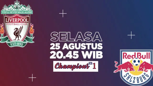 Berita video promo laga pramusim Liverpool melawan RB Salzburg yang akan ditayangkan di Champions TV 1 pada Selasa (25/8/2020) pukul 20.45 WIB.