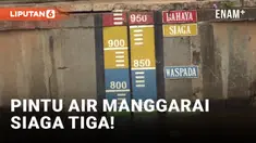 Imbas Kiriman Sungai Ciliwung, Pintu Air Manggarai Siaga Tiga!