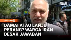 Warga Teheran menghadapi ketidakpastian setelah Presiden AS Donald Trump memperpanjang gencatan senjata dengan Iran. Di tengah propaganda dan ketegangan yang terus meningkat, masyarakat mempertanyakan apakah konflik akan berlanjut atau menuju perdama...