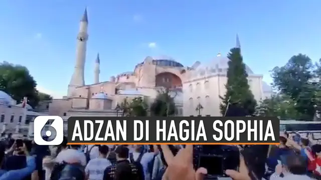 Beredar video suara adzan berkumandang di bangunan bersejarah Hagia Sophia, Turki. Kejadian ini terjadi karena presiden Turki telah menetapkan kembali Hagia Sophia menjadi masjid.