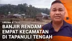 Hujan deras yang mengguyur Kabupaten Tapanuli Tengah, Sumatra Utara, menyebabkan empat kecamatan terendam banjir. Derasnya air membuat warga panik.
