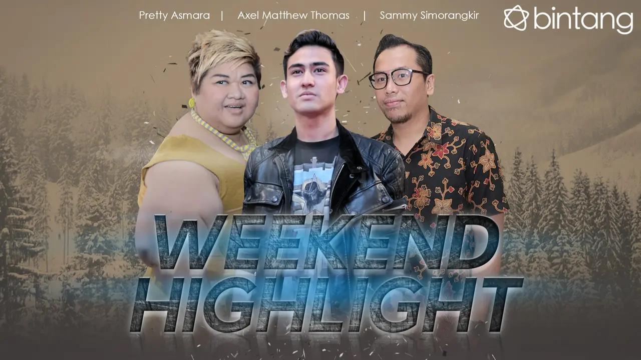 [Bintang] Pretty Asmara, Sammy Simorangkir, Axel Matthew Thomas