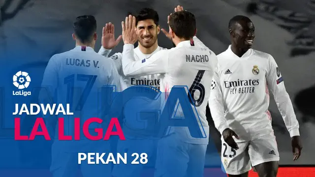 MOTION GRAFIS: Jadwal Liga Spanyol Pekan 28, Real Madrid Bertandang ke Markas Celta Vigo