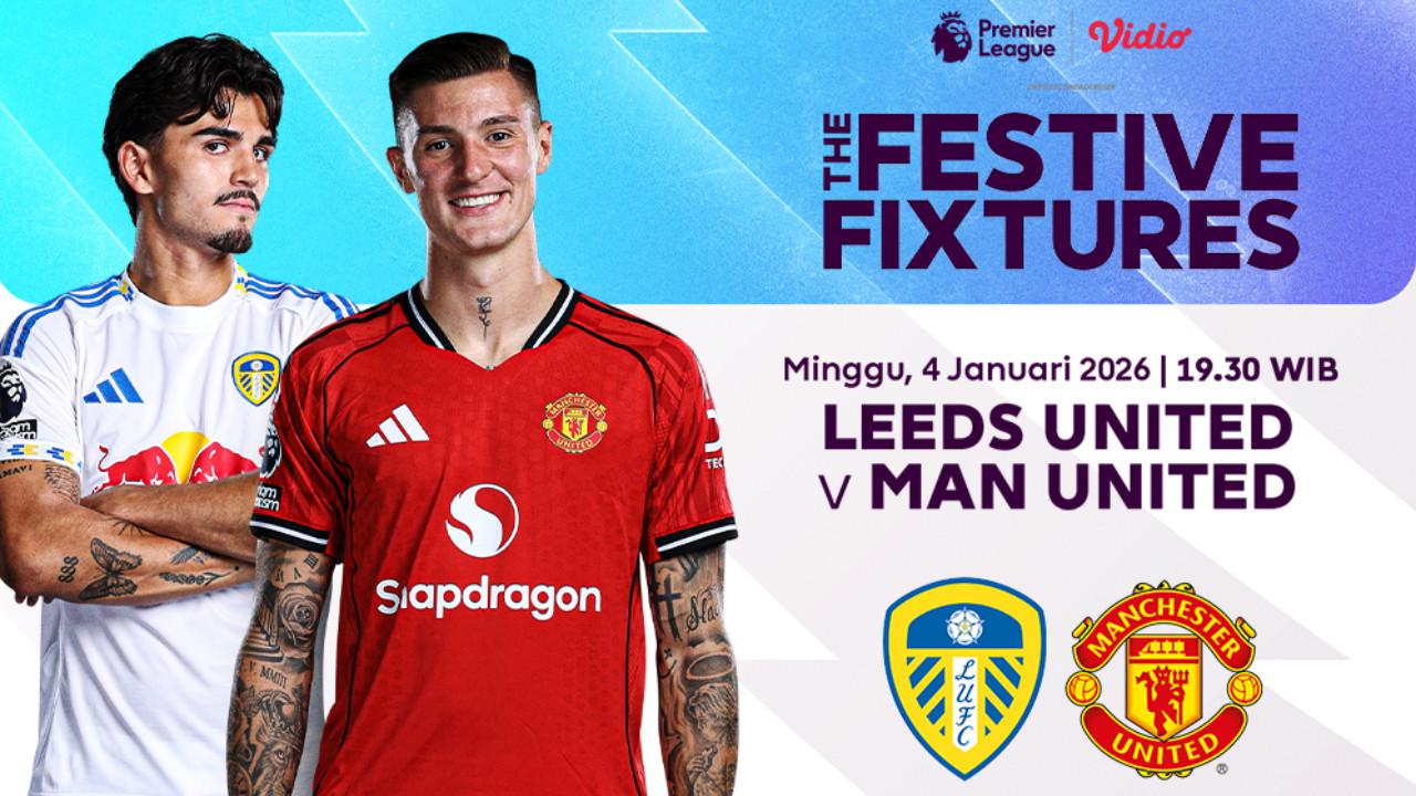 Saksikan Live Streaming Liga Inggris Pekan ke-19: Leeds United vs Manchester United, Tayang di Vidio