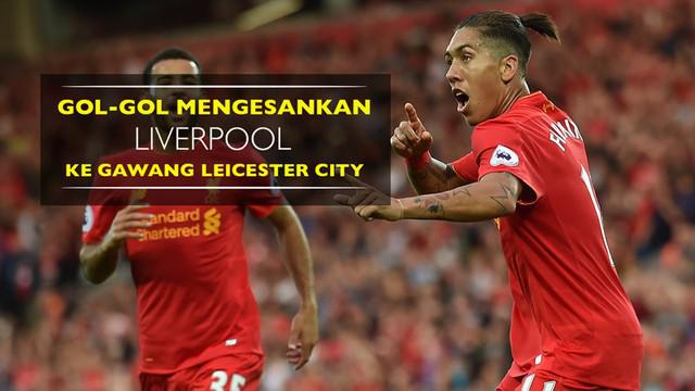 Video gol-gol mengesankan Liverpool ke gawang Leicester City di Anfield pada pekan keempat Premier League 2016/17, Sabtu (10/9).
