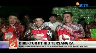 Polisi tetapkan TW, Dirut PT IBU sebagai tersangka kasus kecurangan dalam produksi beras.