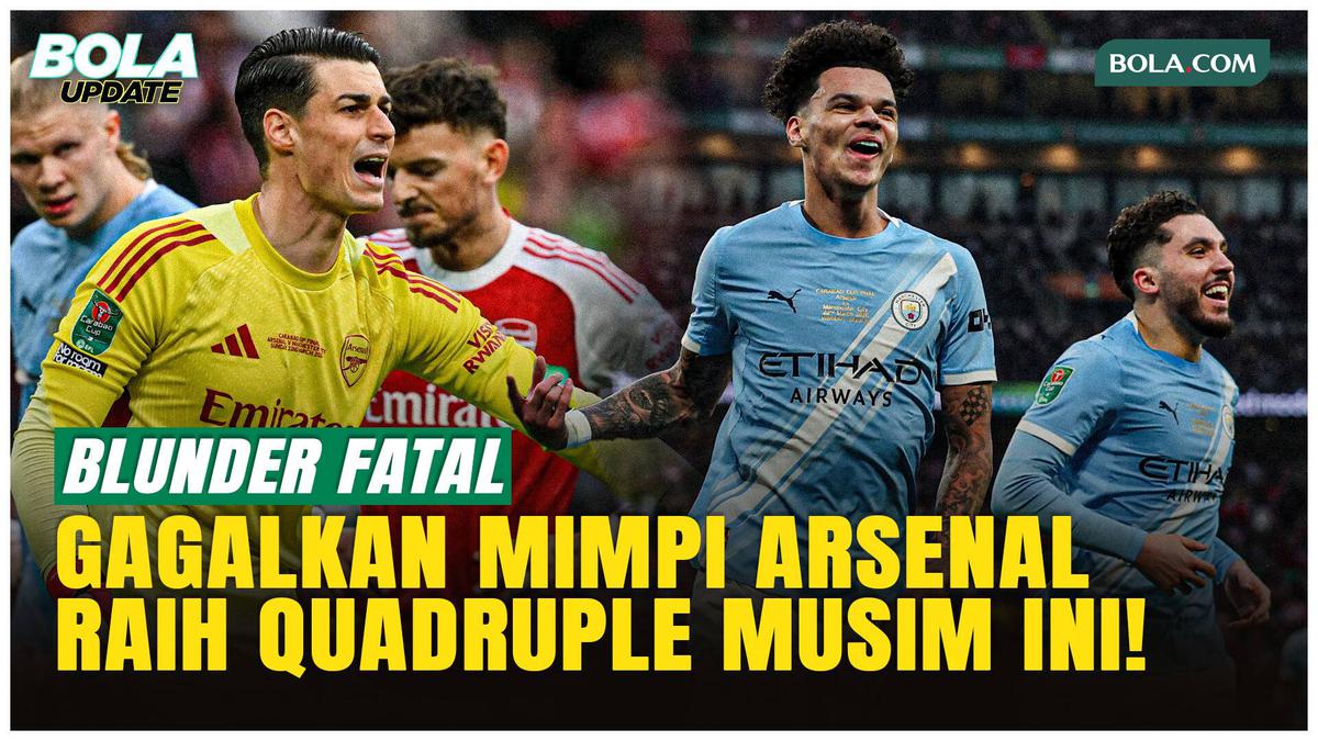 Blunder Fatal, Mimpi Quadruple Arsenal Hancur di Tangan Manchester City