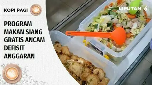 VIDEO: Program Makan Siang Gratis Ancam Defisit Anggaran