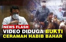 VIDEO: Isi Ceramah Habib Bahar Bin Smith Diduga Jadi Bukti Polisi Lakukan Penahanan