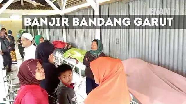 ENAM PLUS: Begini Suasana Pengumpulan Jenazah Korban Banjir Garut 