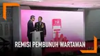 Menkumham Yasonna Laoly menjelaskan pemberian remisi pelaku pembunuhan terhadap wartawan sudah melalui prosedur yang seharusnya.