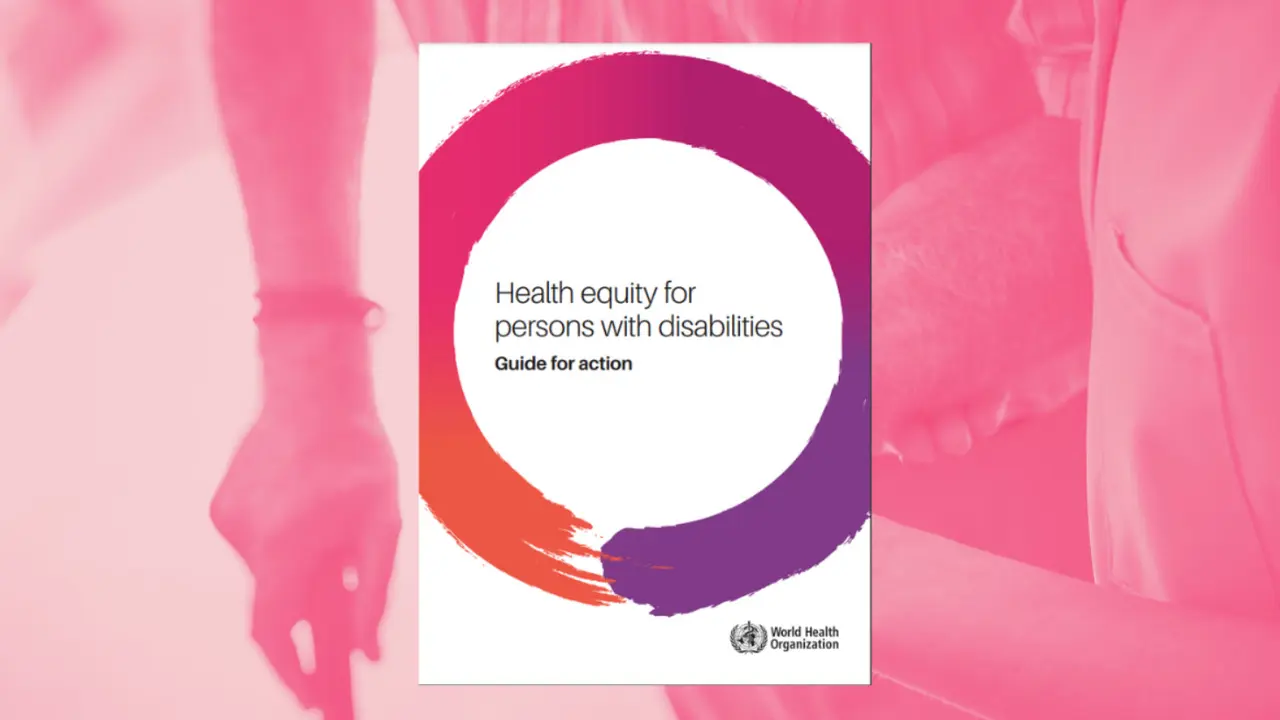 Health Equity for Persons with Disabilities: Guide for Action