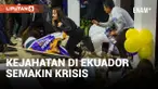 Kematian Capres Fernando Villavicencio Memperdalam Rasa Krisis Seputar Kejahatan di Ekuador