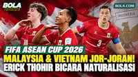 Ketua Umum PSSI Erick Thohir menyoroti keseriusan negara-negara Asia Tenggara dalam mempersiapkan diri menuju FIFA ASEAN Cup 2026. Malaysia dan Vietnam disebut terus menambah kekuatan, termasuk dengan pemain naturalisasi.