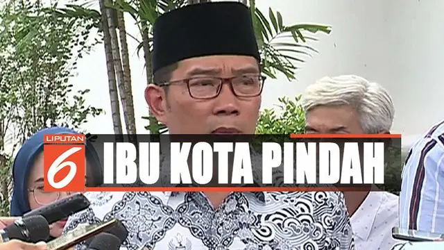 Ridwan Kamil Nilai Tanah Calon Ibu Kota Baru Terlalu Luas