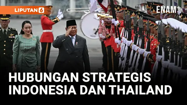VIDEO: Thailand dan Indonesia Tingkatkan Hubungan Jadi Kemitraan Strategis