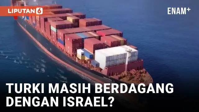 VIDEO: Analis Sebut Perdagangan Turki dan Israel Tetap Berlangsung