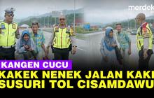 VIDEO: Viral Kakek Nenek Jalan Kaki Susuri Tol Cisumdawu Demi Ketemu Anak-Cucu