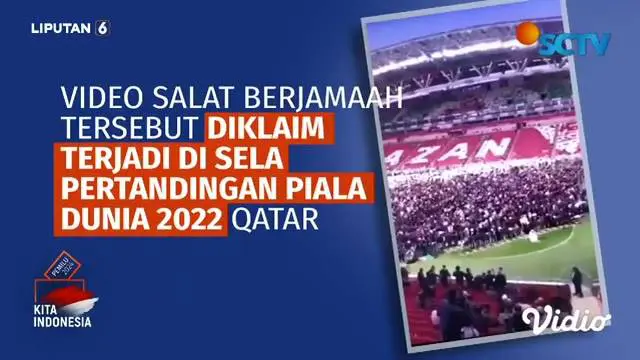 Belum lama ini beredar di jejaring sosial, potongan video menggambarkan ribuan orang salat berjamaah di stadion yang diklaim berlangsung di sela pertandingan Piala Dunia 2022 Qatar. Benarkah demikian?