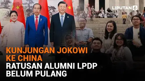 Kunjungan Jokowi ke China, Ratusan Alumni LPDP Belum Pulang