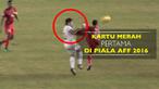 Video kartu merah pertama di Piala AFF 2016 saat pemain Singapura, Hafiz Abu Sujad, tendang wajah pemain Filipina, Phil Younghusband.