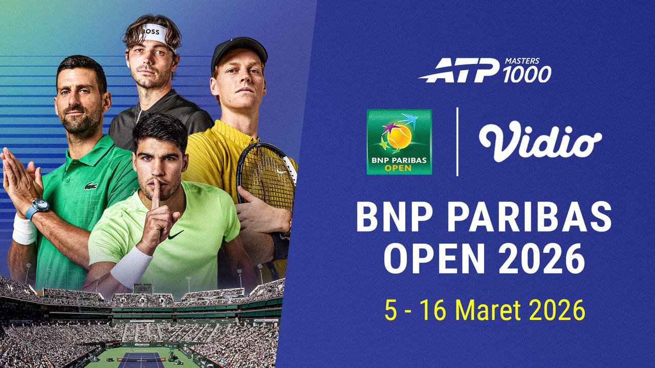 Live Streaming ATP 1000 BNP Paribas Open 2026, Tayang Eksklusif di Vidio