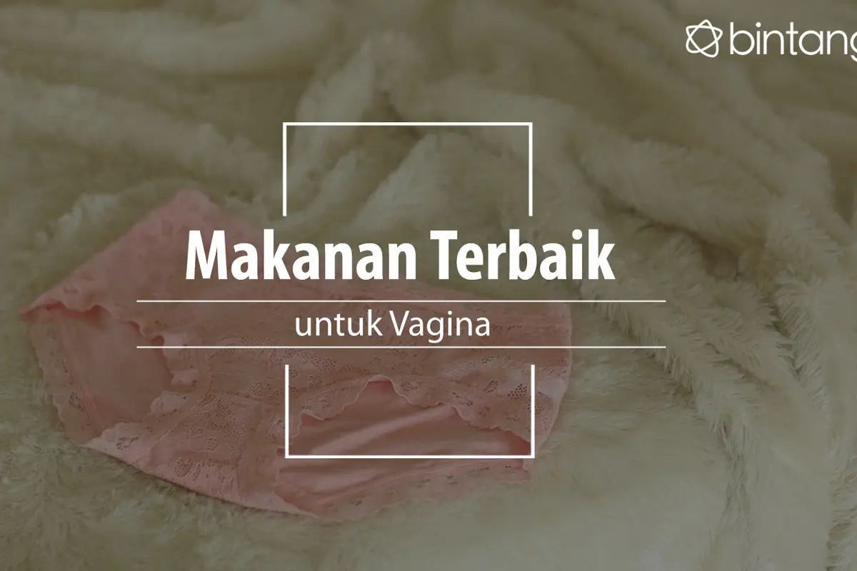Makanan terbaik untuk vagina. (Foto: Daniel Kampua, Digital Imaging: Nurman Abdul Hakim/Bintang.com)