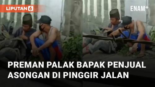 VIDEO: Tega, Aksi Dua Preman Palak Bapak Penjual Asongan di Pinggir Jalan