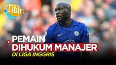 Berita video spotlights, 5 pemain yang dihukum pelatihnya di Liga Inggris musim ini, termasuk Romelu Lukaku