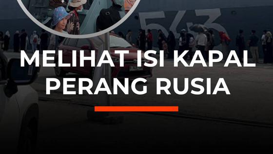 Melihat Isi Kapal Perang Rusia