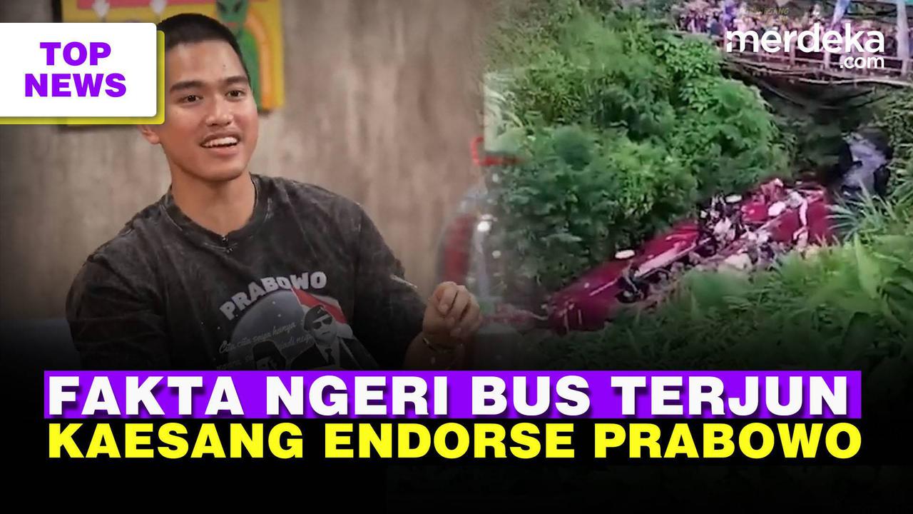 Top News: Fakta Ngeri Bus Maut Terjun ke Jurang | Kaesang Endorse Capres Prabowo