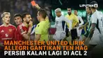 Mulai dari Manchester United lirik Allegri gantikan Ten Hag hingga Persib kalah lagi di ACL 2 di News Flash Sport Liputan6.com.