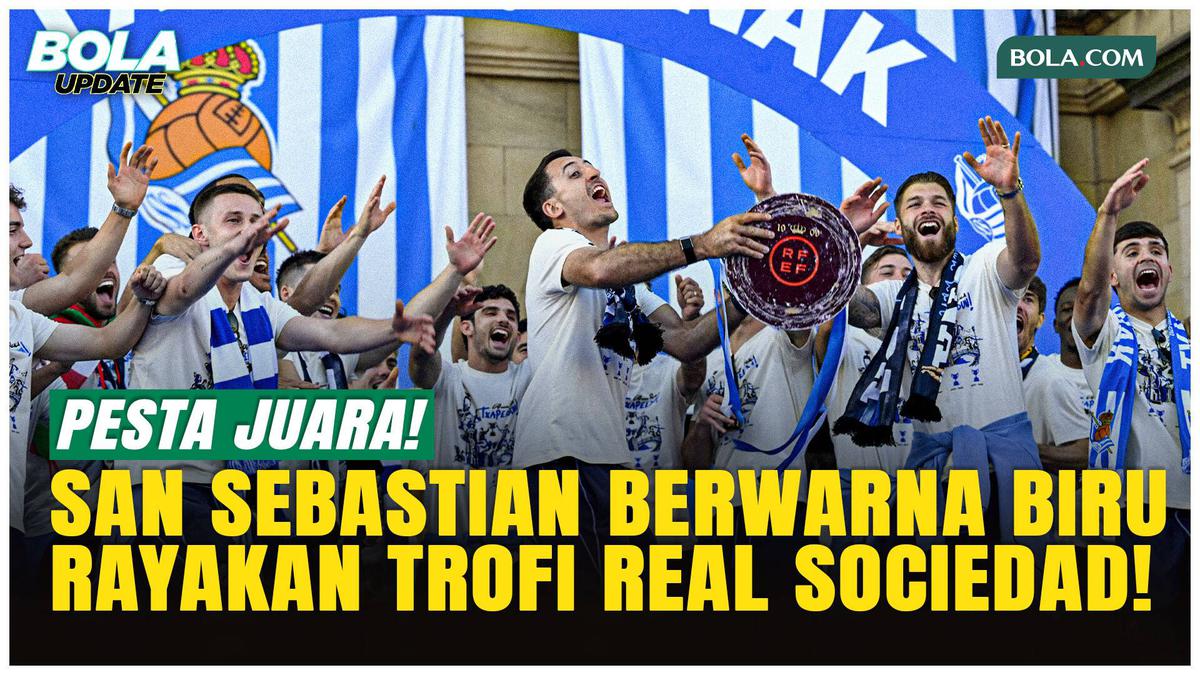 Pesta Juara! Real Sociedad Rayakan Copa del Rey di San Sebastian
