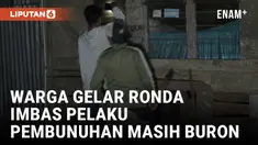 Pelaku Pembunuhan Remaja Penjual Gorengan Masih Buron, Warga Gelar Ronda