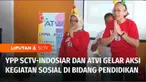 Yayasan Pundi Amal Peduli Kasih SCTV-Indosiar atau YPP, bersama Akademi Televisi Indonesia atau ATVI, kembali menggelar kegiatan sosial di bidang pendidikan. Dalam kesempatan kali ini, literasi media diikuti 600 lebih murid di SD Negeri Lagoa 02 Pagi...