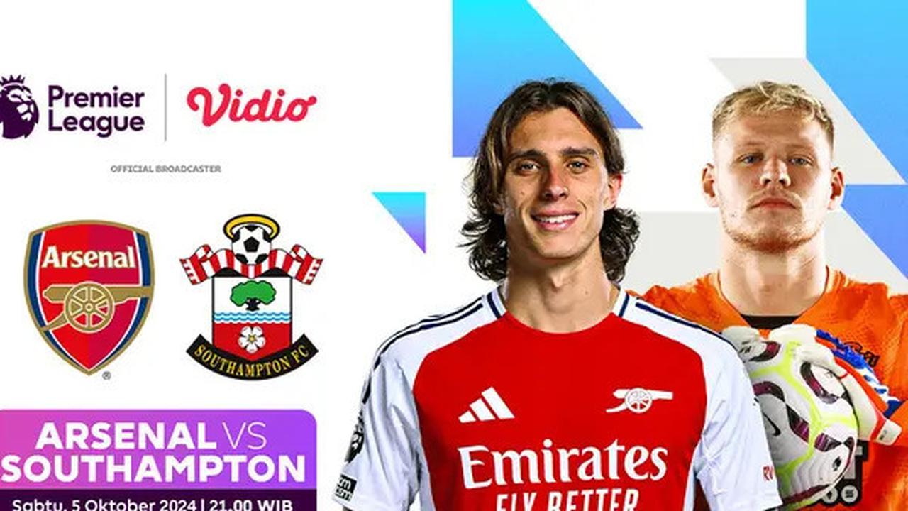 Link Live Streaming Pertandingan Liga Inggris: Arsenal vs Southampton, Sabtu 5 Oktober 2024